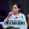 Cinta Dan Benci - Single