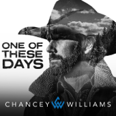 One of These Days - Chancey Williams