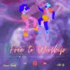 Free to Worship (feat. Luke G) - Single album lyrics, reviews, download