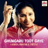 Ghungaru Toot Gaye (Asha Bhosle Hits) (Original Motion Picture Soundtrack)