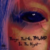 Things That Go THUMP In the Night - Single