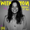 With You Through It All - Single, 2023