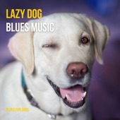 Lazy Dog Blues Music artwork