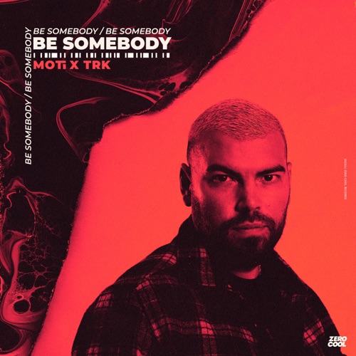 MOTi & TRK - Be Somebody - Single [iTunes Plus AAC M4A]