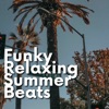 Funky Relaxing Summer Beats