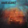 Brass Against - Single album lyrics, reviews, download