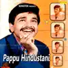 Stream & download Pappu Hindustani