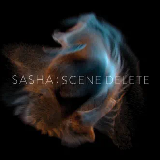 Late Night Tales Presents Sasha: Scene Delete (Unmixed) by Sasha album reviews, ratings, credits