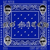 No Match (feat. Gat Putch, Sica, Cent Got Beats & BRX) artwork