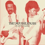 Thumpahlenah (Radio Edit) [feat. Larry Graham] - Single
