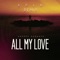 All My Love (KPLR Remix) - Andrea Damante lyrics