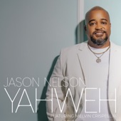 Yahweh (feat. Melvin Crispell III) - Radio Edit by Jason Nelson