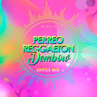 Perreo Reggaeton Dembow Éxitos Mix by Nfasis album reviews, ratings, credits