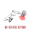 No Heaven Beyond - Single