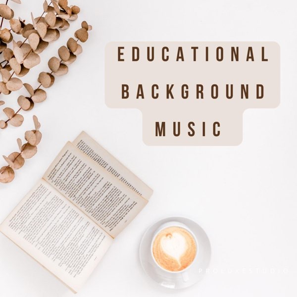 Educational Background Music của ProLuxeStudio trên Apple Music