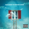 Nothing to Something - Single