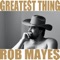 The Kind You Write Songs About - Rob Mayes lyrics