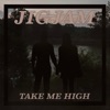 Take Me High - Single