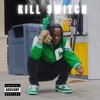 Kill Switch - Single