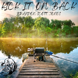 Brandon Scott Jones - Kick It On Back - 排舞 音乐