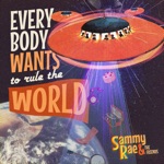 Sammy Rae & The Friends - Everybody Wants to Rule the World