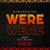 Were Were (afro drumz Remix) - Single