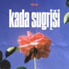 Kada Sugrįši - Single