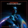 I'm Gonna Be Alright - Single