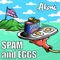 Spam and Eggs artwork