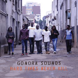 Hard Times Never Kill - Gonora Sounds Cover Art