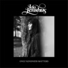 Only Kindness Matters - Single