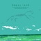 Happy Land (feat. Robert Wyatt) - Ultramarine lyrics