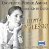 Antología De Éxitos: Inocente Pobre Amiga album lyrics, reviews, download
