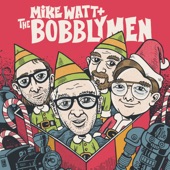 Mike Watt & The Bobblymen - The Wassail Song