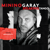 Speaking Tango (feat. Hernán Jacinto) - Minino Garay