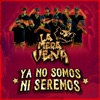 Ya No Somos Ni Seremos - Single