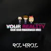Your Reality (From "Doki Doki Literature Club") [Instrumental] - Single album lyrics, reviews, download