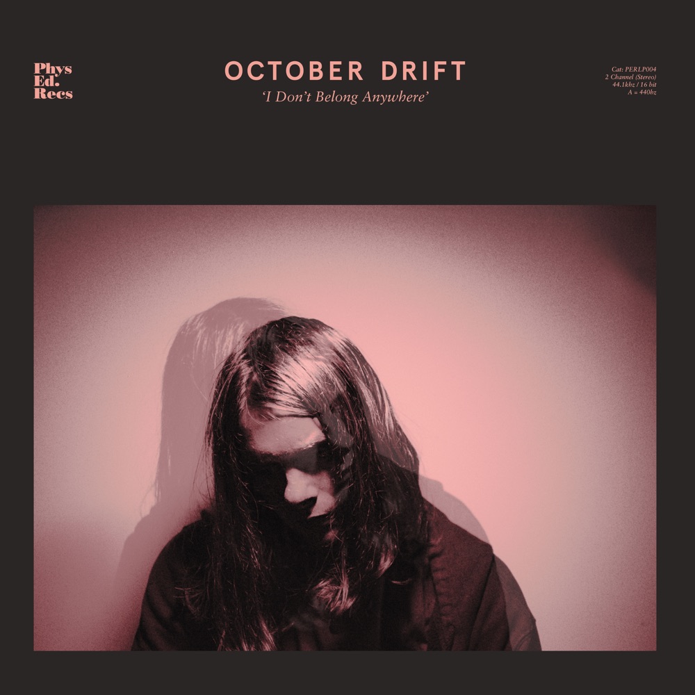 I Don't Belong Anywhere by October Drift