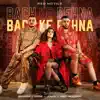 Stream & download Bach Ke Rehna (Red Notice) - Single