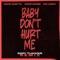 Baby Don't Hurt Me (Sofi Tukker Remix) - David Guetta, Anne-Marie & Coi Leray lyrics