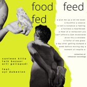 Food Feed Fed (feat. Syl DuBenion)