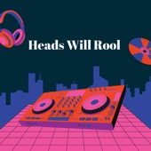 Heads Will Rool artwork