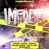 Impact Riddim - EP album lyrics, reviews, download