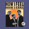 How I Feel (Remixes) - EP