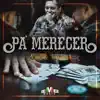Pa' Merecer - Single album lyrics, reviews, download