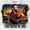 Todo Mundo Me Ama (Ao Vivo) - Single