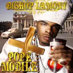 Pope Mobile by Bishop Lamont album reviews, ratings, credits