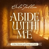 Abide With Me: Celtic Hymns And Songs Of Faith artwork