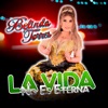 La Vida No Es Eterna - Single
