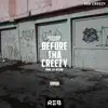 Before Tha Creezy - EP album lyrics, reviews, download
